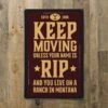 Yellowstone Keep Moving Unless You Are RIP Metal Sign -Yellowstone Store 61918620 YS HIGH RESOLUTION