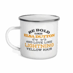 Yellowstone 1883 Elsa Dutton Be Bold And Love Enamel Mug