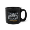 Yellowstone Rip Wheeler There's Work To Be Done 12 Oz Campfire Mug