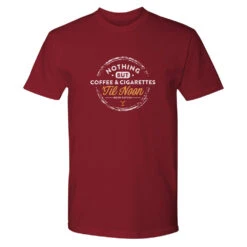 Yellowstone Nothing But Coffee & Cigarettes 'Til Noon Adult Short Sleeve T-Shirt 11 Yellowstone Nothing But Coffee & Cigarettes 'Til Noon Adult Short Sleeve T-Shirt -Yellowstone Store YS COFFEE TS 100011 MAROON MF