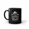 Yellowstone Cowboys Don't Say Goodbye Black Mug -Yellowstone Store YS COW 62 100085 11 L DF