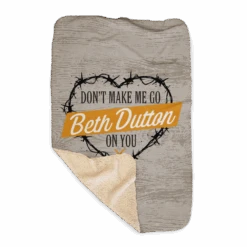 Yellowstone Don't Make Me Go Beth Dutton On You Heart Sherpa Blanket -Yellowstone Store YS DMMG 62 100206 37x57 FOLDED MF