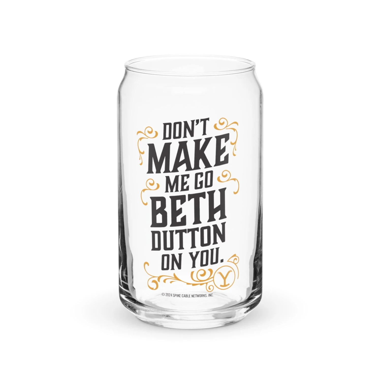 Yellowstone Don't Make Me Go Beth Dutton On You Can Glass 4 Yellowstone Don't Make Me Go Beth Dutton On You Can Glass - Image 2