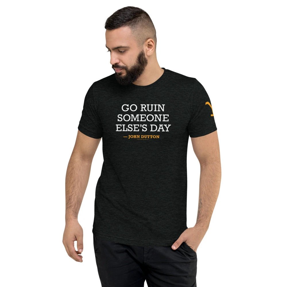 Yellowstone Go Ruin Someone Else's Day John Dutton Tri-Blend T-Shirt 4 Yellowstone Go Ruin Someone Else's Day John Dutton Tri-Blend T-Shirt - Image 2