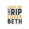 Yellowstone Love Me Like Rip Loves Beth Sticker -Yellowstone Store YS LMLRLB S 100642 MF