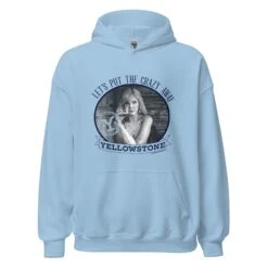Yellowstone Let's Put The Crazy Away Hoodie -Yellowstone Store YS LPTCA 74 100361 LIGHT BLUE MF