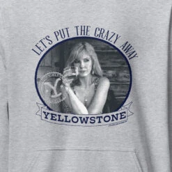 Yellowstone Let's Put The Crazy Away Hoodie -Yellowstone Store YS LPTCA 74 100361 RO