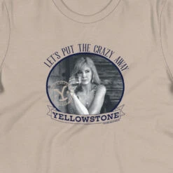 Yellowstone Let's Put The Crazy Away Women's T-Shirt -Yellowstone Store YS LPTCA 74 100425 RO