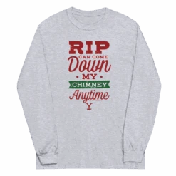 Yellowstone RIP Can Come Down My Chimney Any Time Adult Long Sleeve T-Shirt -Yellowstone Store YS RCCDMCA LS 100150 SPRT GRY MF