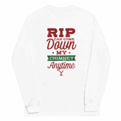 Yellowstone RIP Can Come Down My Chimney Any Time Adult Long Sleeve T-Shirt