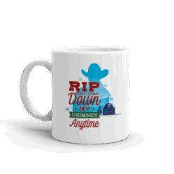 Yellowstone Rip Can Come Down My Chimney Anytime Silhouette White Mug