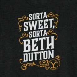 Yellowstone Sorta Sweet Sorta Beth Dutton Unisex Tri-Blend T-Shirt -Yellowstone Store YS SBD TST 100006 0006 A Tee TB RO