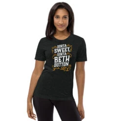 Yellowstone Sorta Sweet Sorta Beth Dutton Unisex Tri-Blend T-Shirt -Yellowstone Store YS SBD TST 100006 0006 A Tee TB ls