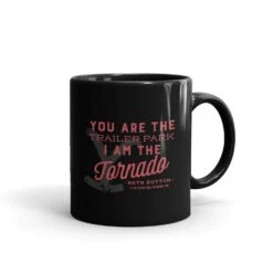 Yellowstone You Are The Trailer Park Black Mug -Yellowstone Store YS TOR 67 100085 11 R MF