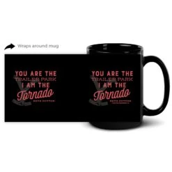Yellowstone You Are The Trailer Park Black Mug -Yellowstone Store YS TOR 67 100085 15 WRAP