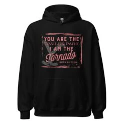 Yellowstone You Are The Trailer Park Hooded Sweatshirt -Yellowstone Store YS TOR 67 100361 BLACK MF