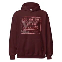 Yellowstone You Are The Trailer Park Hooded Sweatshirt -Yellowstone Store YS TOR 67 100361 MAROON MF