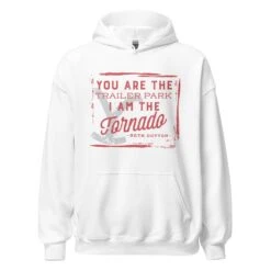 Yellowstone You Are The Trailer Park Hooded Sweatshirt -Yellowstone Store YS TOR 67 100361 WHITE MF