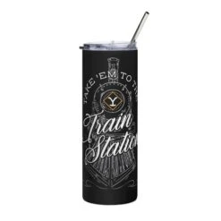 Yellowstone Take 'Em To The Train Station Stainless Steel Tumbler With Straw