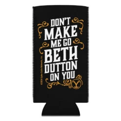 Yellowstone Don't Make Me Go Beth Dutton On You Can Cooler -Yellowstone Store can cooler white slim 12 oz back 66cd90f244f9b 42a51ace 905d 4dfc ade0 b054941d8ef1