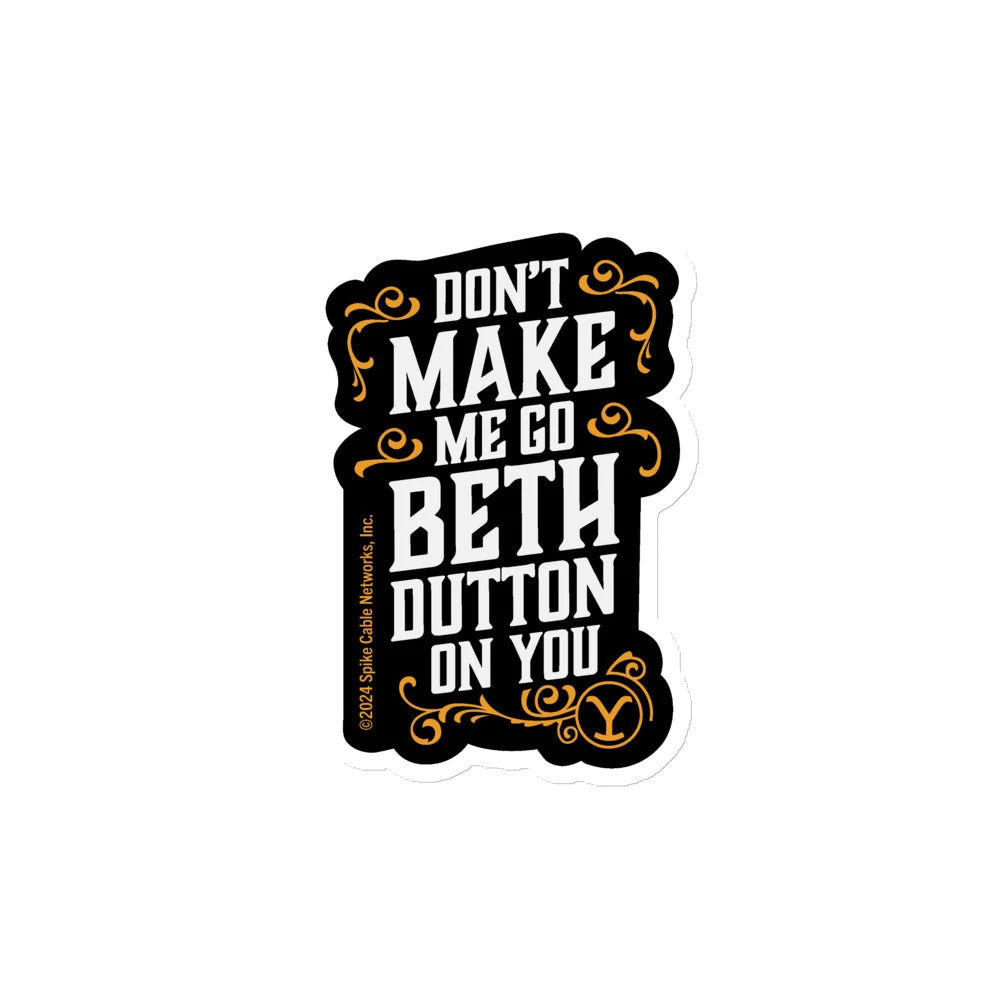 Yellowstone Don't Make Me Go Beth Dutton Magnet 3 Yellowstone Don't Make Me Go Beth Dutton Magnet