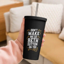 Yellowstone Don't Make Me Go Beth Dutton On You Tumbler 12 Yellowstone Don't Make Me Go Beth Dutton On You Tumbler -Yellowstone Store insulated tumbler with a straw black 20 oz left 66cd8d1f870b7 black