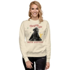 Yellowstone Naughty Like Beth Dutton Unisex Sweatshirt -Yellowstone Store unisex premium sweatshirt bone front 2 67362e07d1d94